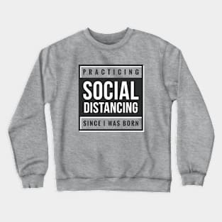 Practice Social Distancing Crewneck Sweatshirt